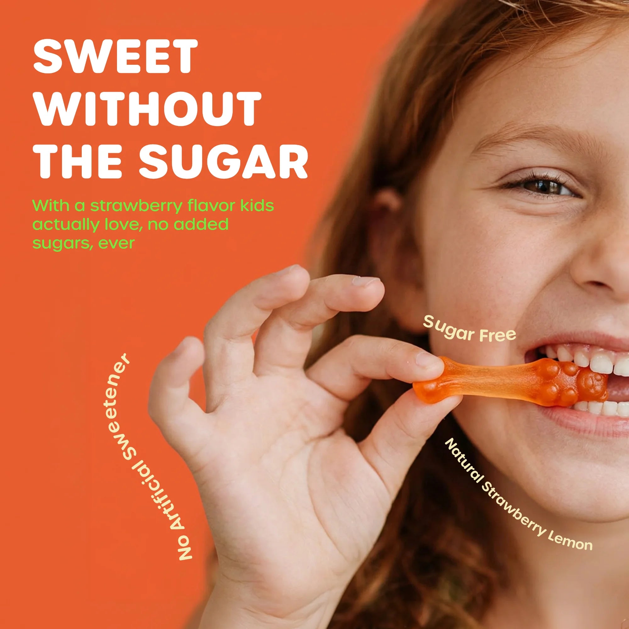 A child holds an orange gummy supplement near their mouth with text reading 'SWEET WITHOUT THE SUGAR' and flavor callouts including 'Sugar Free' and 'Natural Strawberry Lemon'.